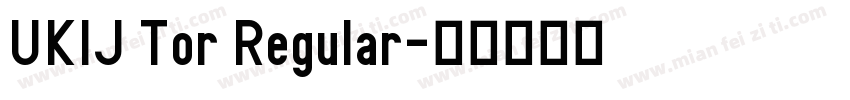 UKIJ Tor Regular字体转换